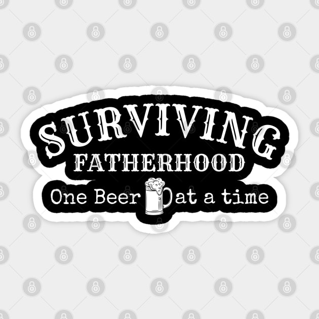 Surviving Fatherhood one beer at a time, Beer lover, dad beer Sticker by Lekrock Shop